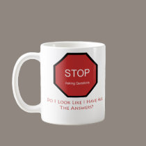 Stop Asking Questions mugs