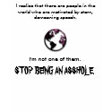 Stop being an asshole t-shirts