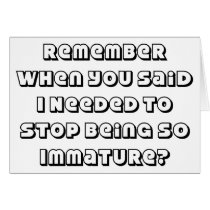 "Stop Being Immature?" cards by RighteousTees "Stop Being Immature?" cards