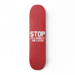 stop collaborate and listen skate board deck