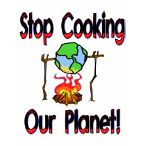 Stop Cooking Our Planet t-shirts by bethieralph Stop Cooking Our Planet t-shirts