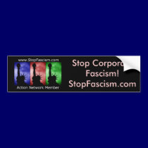 Stop Corporate Fascism! Bumber Sticker bumper stickers