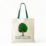 Stop Destroying... Canvas Bag