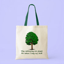 Stop Destroying... bags
