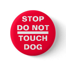 STOP DO NOT TOUCH DOG PINS