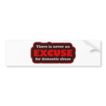 Stop Domestic Abuse - There Is No Excuse Bumper Stickers