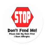 Stop!  Don't Feed Me!  I Have Allergies stickers