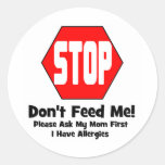 Stop!  Don't Feed Me!  I Have Allergies Stickers