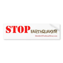 Stop Earthquakes! bumper sticker