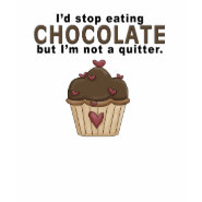 Stop_eating_chocolate_WA, cupcake shirt