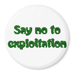 Stop exploitation refrigerator magnet