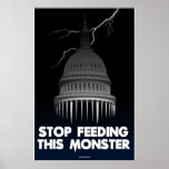 Stop Feeding This Monster (24x36) Print