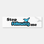 Stop following me bumper sticker