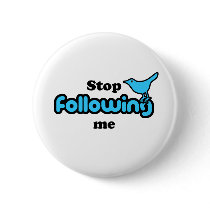 Stop following me pins