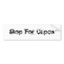 Stop For Capes bumper stickers