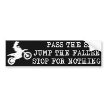Stop For Nothing Dirt Bike Motocross Bumper Sticke Bumper Sticker