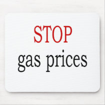 Stop Gas Prices mousepads by Supernova23 Stop Gas Prices mousepads
