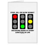 Stop, Go, Or Slow Down? Decisions Junctions Life cards