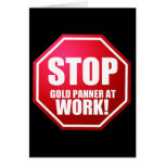 STOP Gold Panner at Work Funny Prospecting CARDS