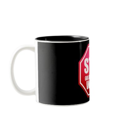 STOP Gold Panner at Work Funny Prospecting MUG by GoldProspectingShirt