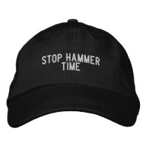 STOP Hammer Time embroidered hats