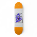 "Stop Hatin' on my Skatin'" skateboard