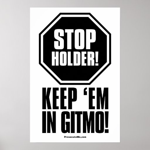 Stop Holder! Posters