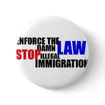 stop illegal immigration buttons by support_arizona stop illegal immigration buttons