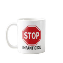 Stop Infanticide Coffee Mug