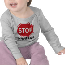 Stop Infanticide T-shirts