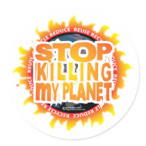 Stop Killing My Planet stickers by fightcancertees Stop Killing My Planet stickers