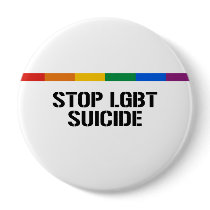 STOP LGBT SUICIDE PINBACK BUTTONS