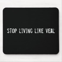 stop living like veal mousepads by funnycustomtshirts stop living like veal mousepads