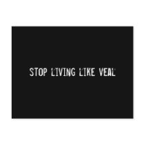 stop living like veal postcards