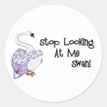 Stop Looking At Me Swan Round Sticker