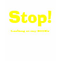 Stop!, Looking at my BOOB's t-shirts by SUBIE85 Stop!, Looking at my BOOB's t-shirts
