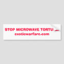 STOP MICROWAVE TORTURE!exoticwarfare.com bumper stickers by exoticwarfare STOP MICROWAVE TORTURE!exoticwarfare.com bumper stickers