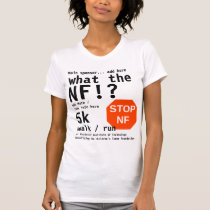 STOP NF, what the, NF!?, at Rochester Institute... t-shirts