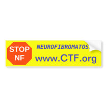 STOP NF, www.CTF.org, NEUROFIBROMATOSIS bumper stickers