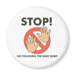 Stop! No Touching Baby Bump magnets