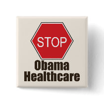 Stop Obama Healthcare Button by RepublicanTeesGifts Stop Obama Healthcare Button