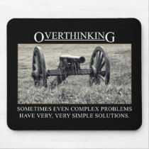 Stop overthinking the solutions to problems mouse pads