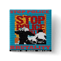 Stop Police Brutality, Occupy the Bronx Flyer 2012 Pinback Buttons