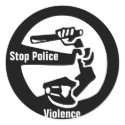 Stop Police Violence! Round Stickers
