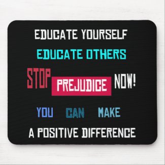 Stop Prejudice Mousepad mousepad