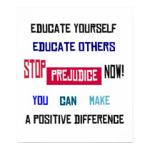 Stop Prejudice Now! Poster posters