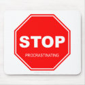 Stop Procrastinating - Mousepad mousepad