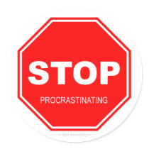Stop Procrastinating - Sticker