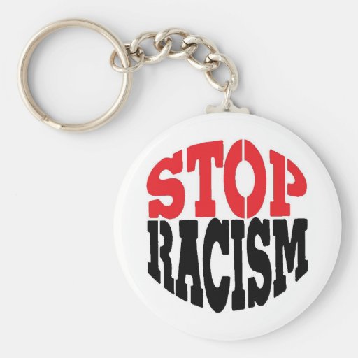 STOP RACISM! KEY CHAINS