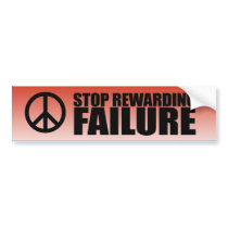 STOP REWARDING FAILURE BUMPER STICKERS